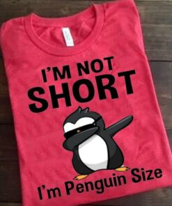 I’m Not Short I’m Penguin Size Cool Penguin Wearing Black Glasses Shirt