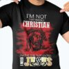 I’m Not That Perfect Christian I’m The One That Knows I Need Jesus God Religion Shirt