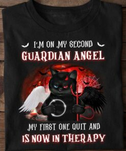 I’m On My Second Guardian Angel My First One Quit And Is Now In Therapy Black Cat Angel Evil Shirt