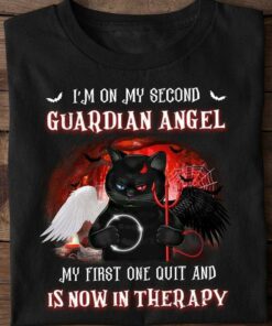I’m On My Second Guardian Angel My First One Quit And Is Now In Therapy Black Cat Shirt