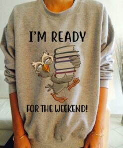 I’m Ready For The Weekend Owl Book Shirt