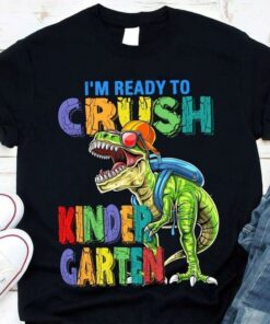I’m Ready To Crush Kindergarten Dinosaur Wearing Red Glasses Orange Hat Blue Backpack Shirt