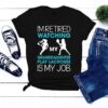 I’m Retired Watching My Granddaughter Play Lacrosse Is My Job Shirt