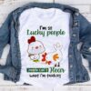 I’m So Lucky People People Can’t Hear What Im Thinking Shirt