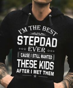 I’m The Best Stepdad Ever Love Kids Hoodie