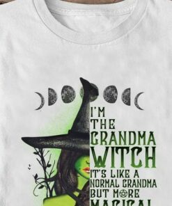 I’m The Grandma Witch It’s Like A Normal Grandma But More Magical Moon Halloween Magical Powers Shirt
