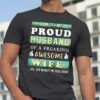 I’m The Proud Husband Of A Freaking Awesome Wife Shirt