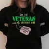 I’m The Veteran And The Veteran’s Wife Soldier Name Tags Shirt