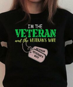 I’m The Veteran And The Veteran’s Wife Soldier Name Tags Shirt