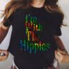 I’m With The Hippies Shirt