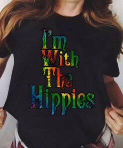 I’m With The Hippies Shirt