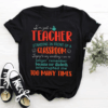 I’m just a Teacher standing in front of a Classroom T-Shirt