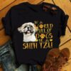 In A World Full Of Dogs Be A Shih Tzu Shirt