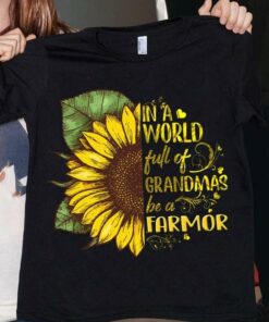 In A World Full Of Grandmas Be A Farmor Sunflower Shirt