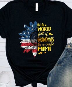 In A World Full Of Grandmas Be A Mimi American Sunflower Peace Shirt