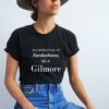 In A World Full Of Kardashians Be A Gilmore Quotes Shirt