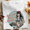 In A World Full Of Princess Be A Mechanic Sexy Lady Shirt