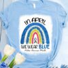 In April We Wear Blue Autism Awareness Month Rainbow Shirt