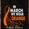 In March We Wear Orange Multiple Sclerosis Awareness Orange Butterflies Ribbon Shirt