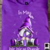 In May We Wear Purple Cystic Fibrosis Awareness Purple Gnomie Holding Ribbon Shirt