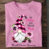 In October We Wear Pink Breast Cancer Awareness Gnomie Flowers Bees Shirt