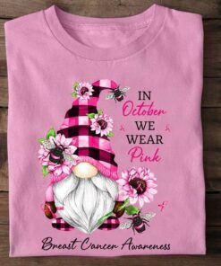 In October We Wear Pink Breast Cancer Awareness Gnomie Flowers Bees Shirt