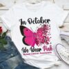 In October We Wear Pink Breast Cancer Awareness Pink Butterfly Ribbon Shirt