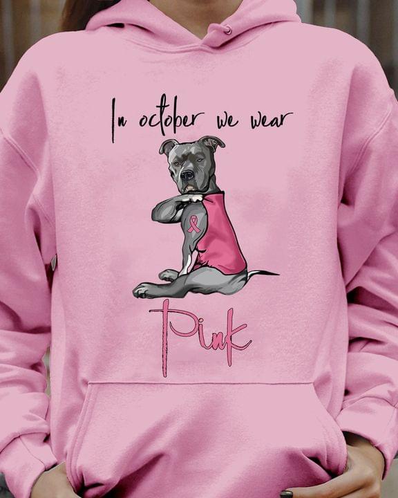 In October We Wear Pink Dog Ribbon Shirt In October We Wear Pink Dog Ribbon Shirt