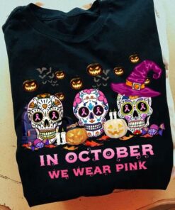 In October We Wear Pink Halloween Pumpkins Sugar Skulls Witch Hats Shirt