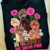In October We Wear Pink Hands Pink Flowers Shirt
