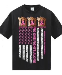 In October We Wear Pink No One Fights Alone Breast Cancer Awareness Hands Pink Ribbons Shirt