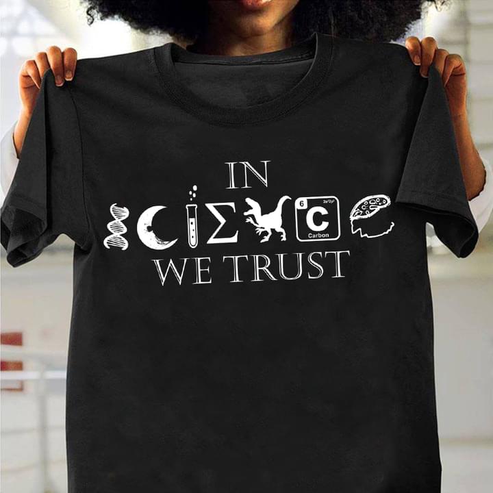 In Science We Trust DNA Moon Test Tube Dinosaur Bacterium Shirt In Science We Trust DNA Moon Test Tube Dinosaur Bacterium Shirt