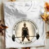In The World Full Of Princesses Be A Gymer Strong Lady Girl Weightlifting Shirt