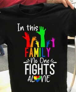 In This Family No One Fights Alone Hands Up Autism Heart Shirt