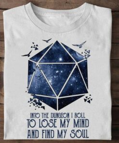 Into The Dungeon I Roll To Lose My Mind And Find My Soul Magic Cube Shirt