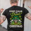 Iris Day Keep Calm And Drink Like A Christmas Shirt