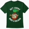 Irish Event Get Lucky Ride A Beard Simple Style Shirt