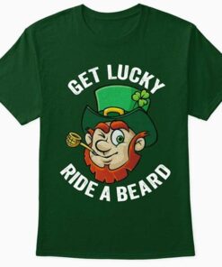 Irish Event Get Lucky Ride A Beard Simple Style Shirt