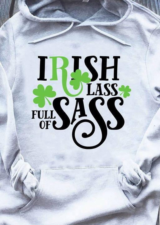 Irish Lass Full Of Sass Saint Patrick's Day Shirt Irish Lass Full Of Sass Saint Patrick's Day Shirt