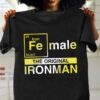 Iron Female The Original Ironman Shirt