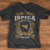 Ispica Sicilia  E Dove Inizila Mia Storia Shirt