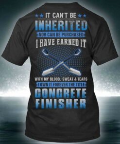 It Can’t Be Inherited Nor Can Be Purchased I Have Earned It With My Blood Sweat Tears Spades Shirt