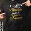 It Takes A Lot Of Sparkle To Be A Nurse Educator Hoodie