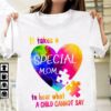 It Takes A Special Mom To Hear What A Child Cannot Say Rainbow Heart Autism Shirt