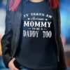 It Takes An Awesome Mommy To Be A Daddy Too Shirt