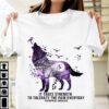 It Takes Strength To Tolerate The Pain Everyday Purple Ribbon Wolf Shirt
