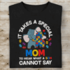 It Takes a Special Mom to Hear What a Son Cannot Say, Autism Mom T-Shirt