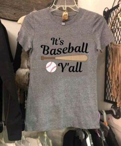 It’s Baseball Y’all Shirt