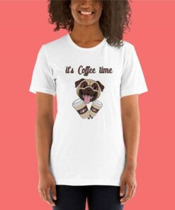 It’s Coffee Time Shirt
