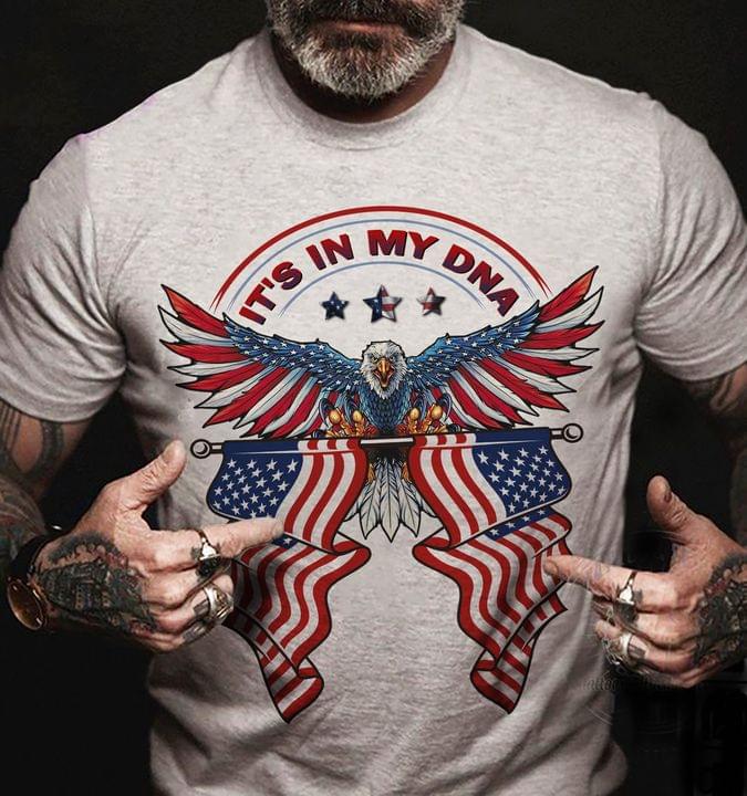 It's In My DNA Eagle And America Flag Shirt It's In My DNA Eagle And America Flag Shirt
